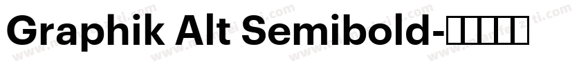 Graphik Alt Semibold字体转换